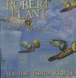Robert Plant : All the Kings Horses (ft. The Strange Sensation)